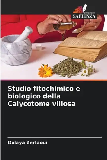 Studio fitochimico e biologico della Calycotome villosa by Oulaya Zerfaoui