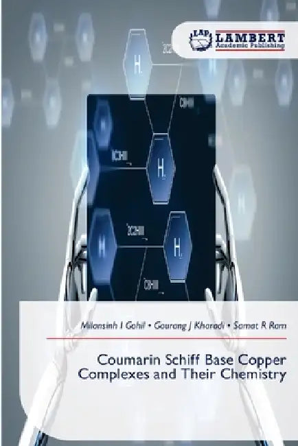 Coumarin Schiff Base Copper Complexes and Their Chemistry by Milansinh I. Gohil, Gaurang J. Kharadi, Samat R. Ram