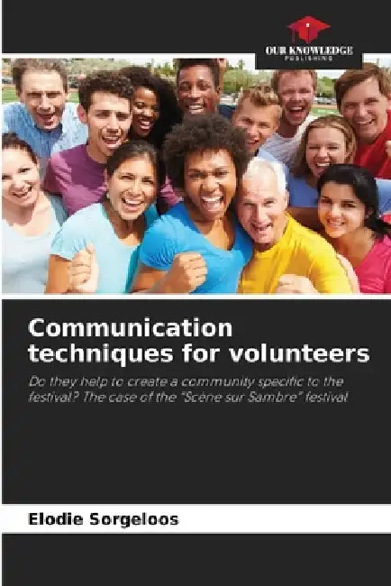 Communication techniques for volunteers by Elodie Sorgeloos
