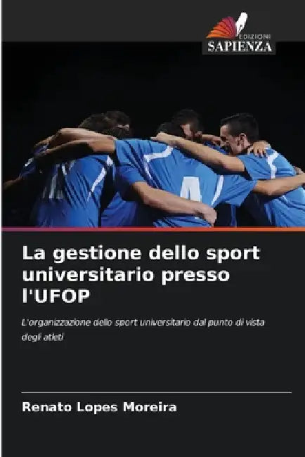 La gestione dello sport universitario presso l'UFOP by Renato Lopes Moreira