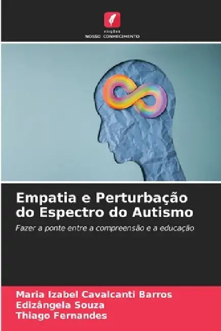 Empatia e Perturbação do Espectro do Autismo by Maria Izabel Cavalcanti Barros, Edizângela Souza, Thiago Fernandes