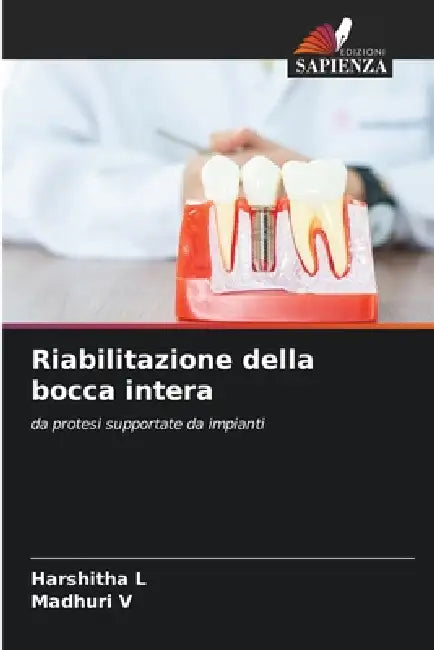 Riabilitazione della bocca intera by Harshitha L, Madhuri V