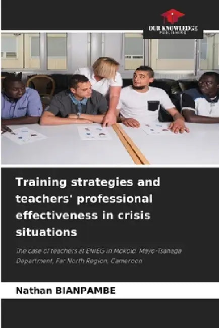 Training strategies and teachers' professional effectiveness in crisis situations by Nathan Bianpambe