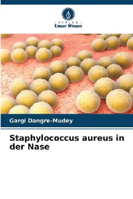 Staphylococcus aureus in der Nase by Gargi Dangre-Mudey