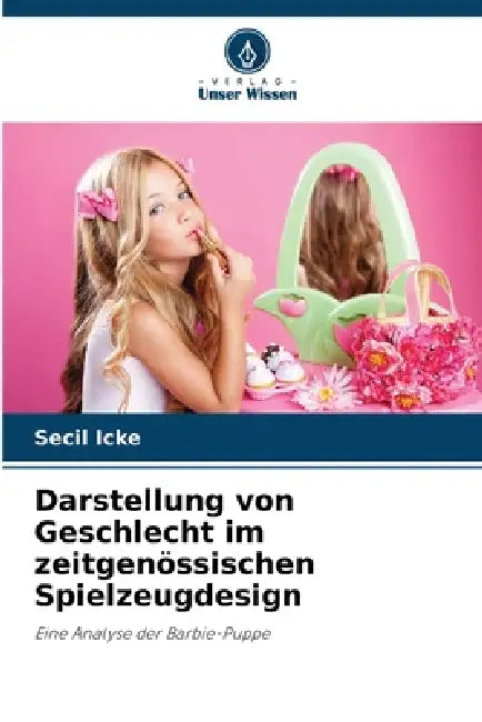 Darstellung von Geschlecht im zeitgenössischen Spielzeugdesign by Secil Icke