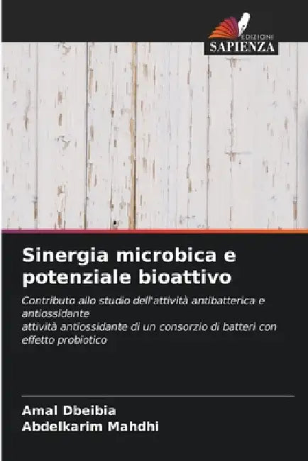 Sinergia microbica e potenziale bioattivo by Amal Dbeibia, Abdelkarim Mahdhi