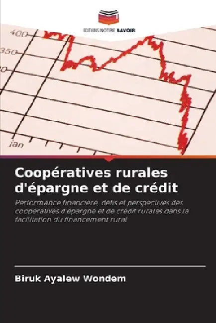 Coopératives rurales d'épargne et de crédit by Biruk Ayalew Wondem
