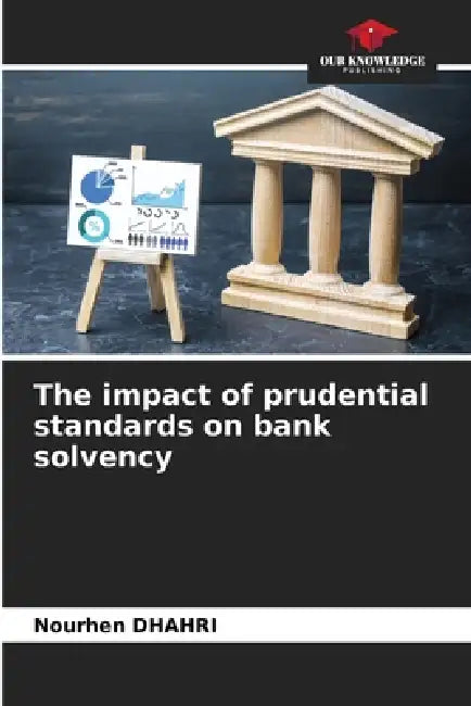 The impact of prudential standards on bank solvency by Nourhen Dhahri