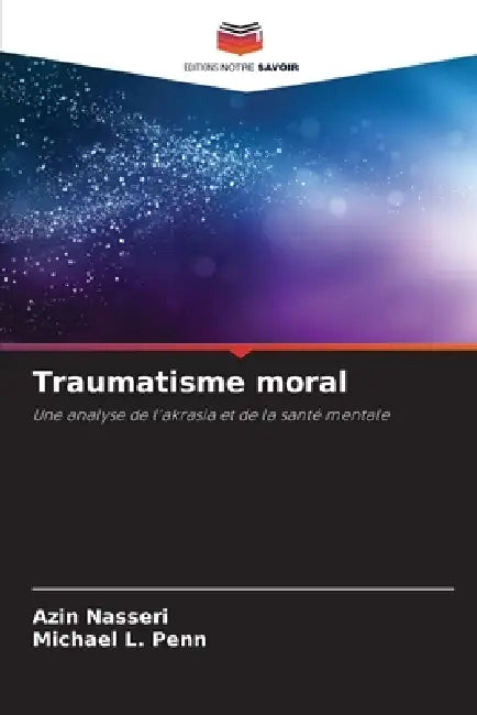Traumatisme moral by Azin Nasseri, Michael L. Penn