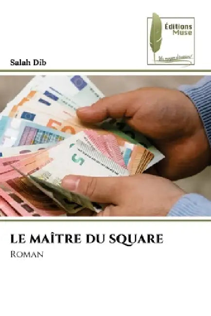 Le Maître Du Square by Salah Dib