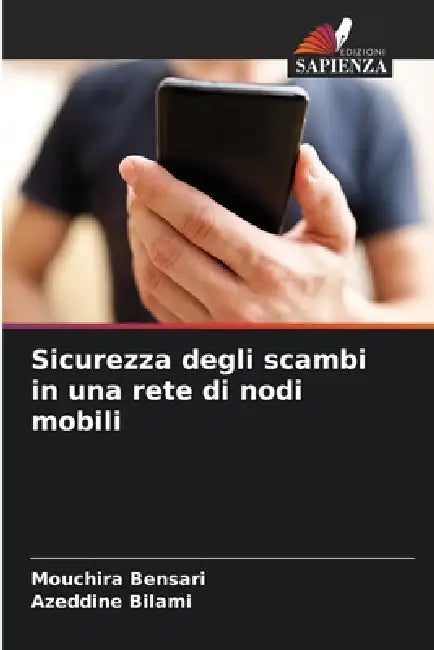 Sicurezza degli scambi in una rete di nodi mobili by Mouchira Bensari, Azeddine Bilami