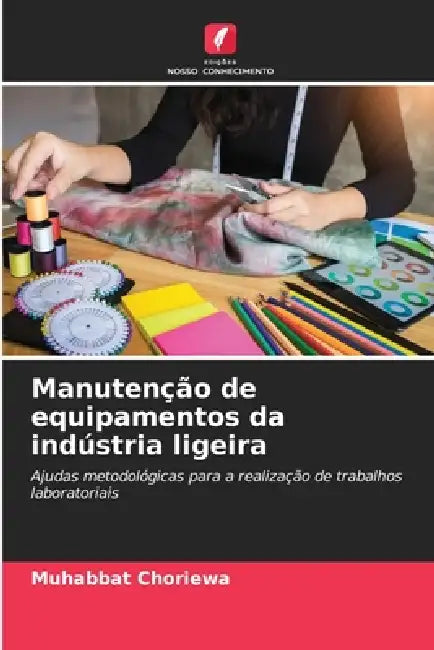 Manutenção de equipamentos da indústria ligeira by Muhabbat Choriewa