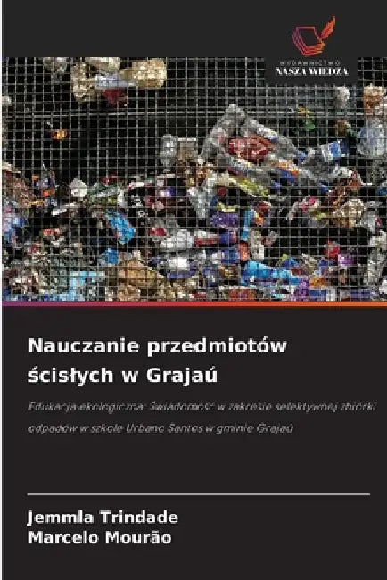 Nauczanie przedmiotów ścislych w Grajaú by Jemmla Trindade, Marcelo Mourão