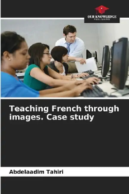 Teaching French through images. Case study by Abdelaadim Tahiri