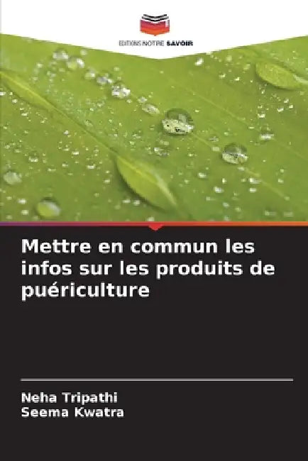 Mettre en commun les infos sur les produits de puériculture by Neha Tripathi, Seema Kwatra