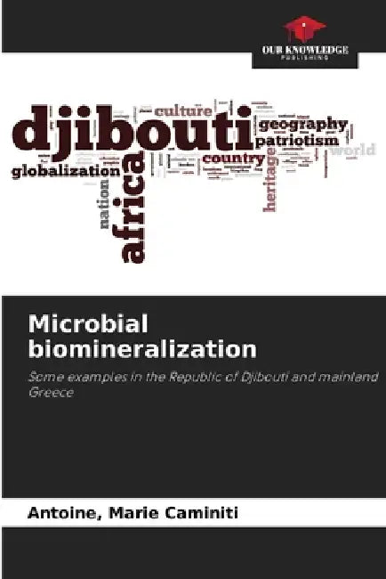 Microbial biomineralization by Antoine Marie Caminiti