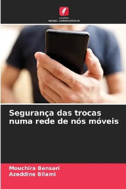 Segurança das trocas numa rede de nós móveis by Mouchira Bensari, Azeddine Bilami