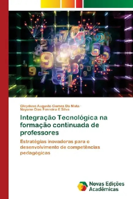 Integração Tecnológica na formação continuada de professores by Gleydson Augusto Gomes Da Mata, Nayane Dias Ferreira E. Silva