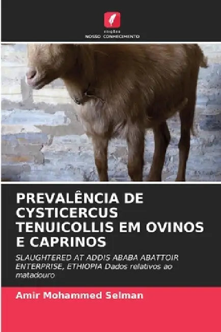 Prevalência de Cysticercus Tenuicollis Em Ovinos E Caprinos by Amir Mohammed Selman
