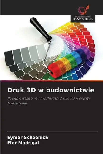 Druk 3D w budownictwie by Eymar Schoenich, Flor Madrigal
