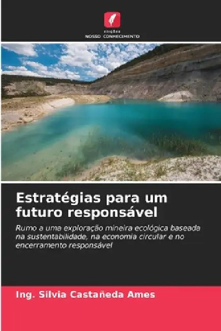 Estratégias para um futuro responsável by Ing Silvia Castañeda Ames