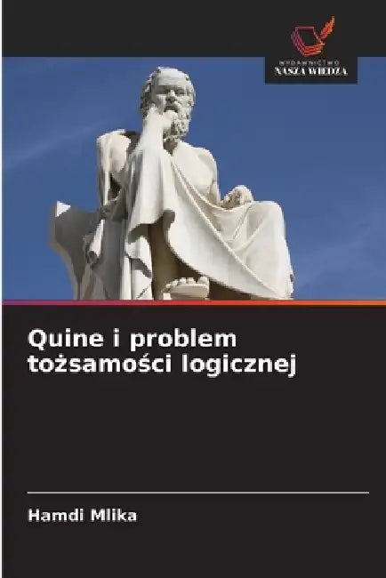 Quine i problem tożsamości logicznej by Hamdi Mlika