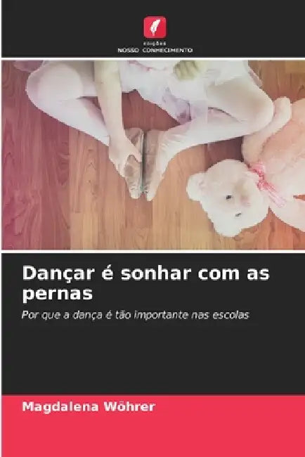 Dançar é sonhar com as pernas by Magdalena Wöhrer