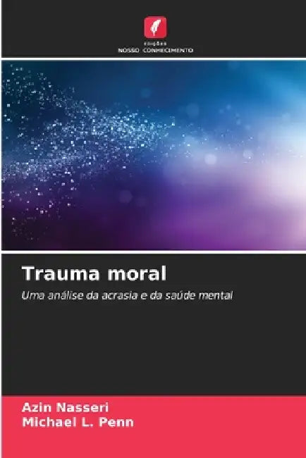 Trauma moral by Azin Nasseri, Michael L. Penn