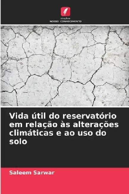 Vida útil do reservatório em relação às alterações climáticas e ao uso do solo by Saleem Sarwar