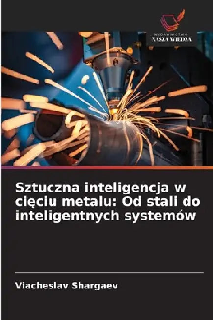 Sztuczna inteligencja w cięciu metalu: Od stali do inteligentnych systemów by Viacheslav Shargaev