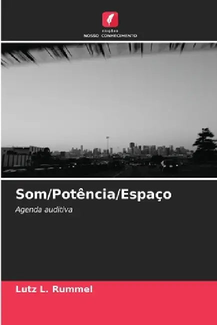Som/Potência/Espaço by Lutz L. Rummel