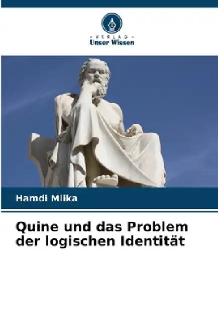 Quine und das Problem der logischen Identität by Hamdi Mlika