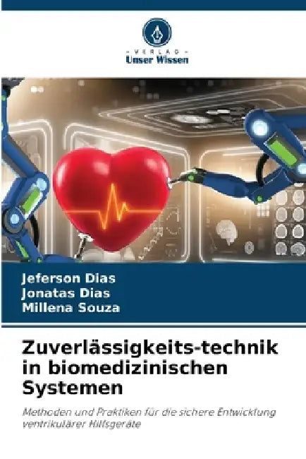Zuverlässigkeits-technik in biomedizinischen Systemen by Jeferson Dias, Jonatas Dias, Millena Souza