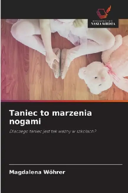 Taniec to marzenia nogami by Magdalena Wöhrer