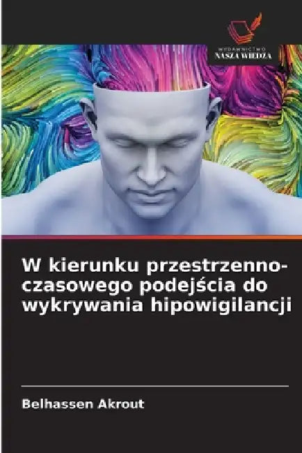 W kierunku przestrzenno-czasowego podejścia do wykrywania hipowigilancji by Belhassen Akrout