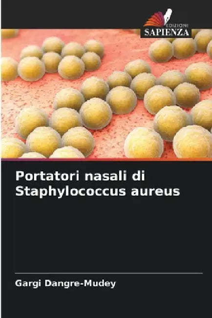 Portatori nasali di Staphylococcus aureus by Gargi Dangre-Mudey