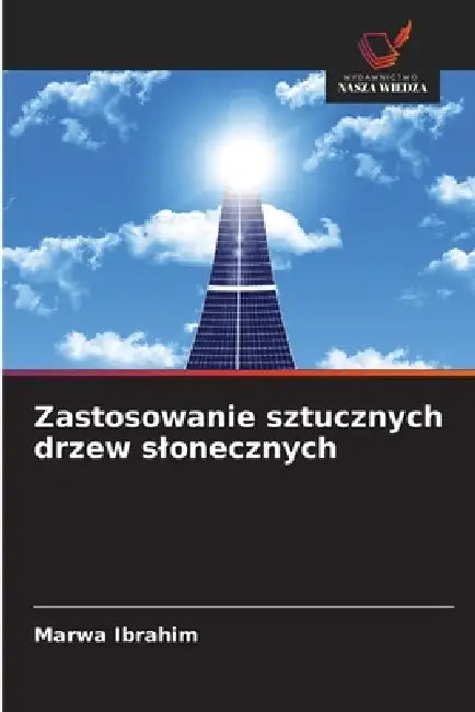 Zastosowanie sztucznych drzew slonecznych by Marwa Ibrahim