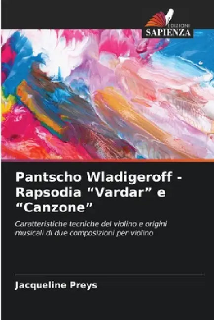 Pantscho Wladigeroff - Rapsodia "Vardar" e "Canzone" by Jacqueline Preys