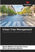 Urban Tree Management by Mario Alberto Hernández Tovar, Efrén Hernández Alvarez