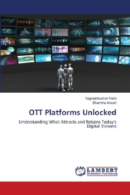 OTT Platforms Unlocked by Yagneshkumar Patni, Shamina Ansari