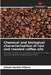 Chemical and biological characterisation of raw and roasted coffee oils by Juliana Martins Ribeiro