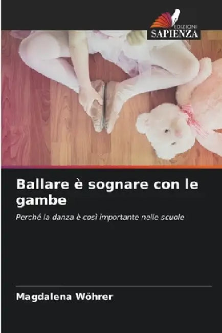 Ballare è sognare con le gambe by Magdalena Wöhrer
