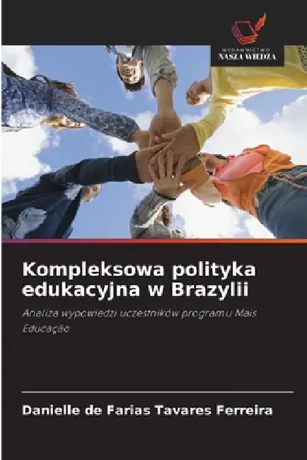 Kompleksowa polityka edukacyjna w Brazylii by Danielle de Farias Tavares Ferreira