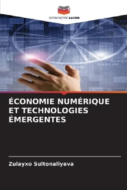 Économie Numérique Et Technologies Émergentes by Zulayxo Sultonaliyeva