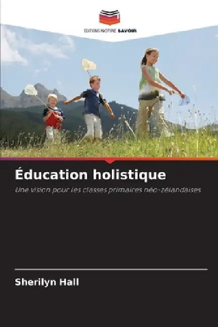 Éducation holistique by Sherilyn Hall