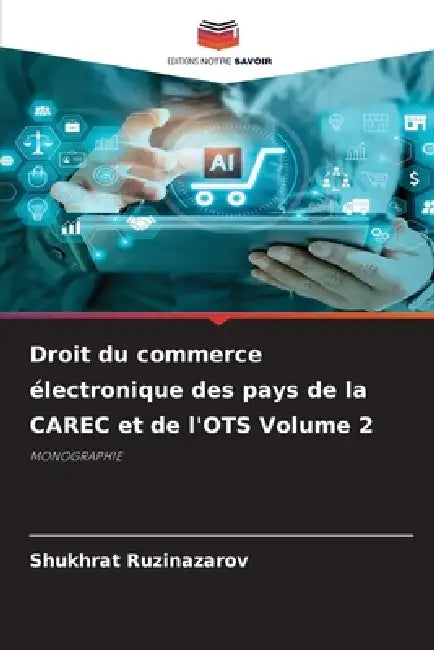 Droit du commerce électronique des pays de la CAREC et de l'OTS Volume 2 by Shukhrat Ruzinazarov