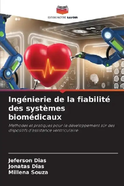Ingénierie de la fiabilité des systèmes biomédicaux by Jeferson Dias, Jonatas Dias, Millena Souza