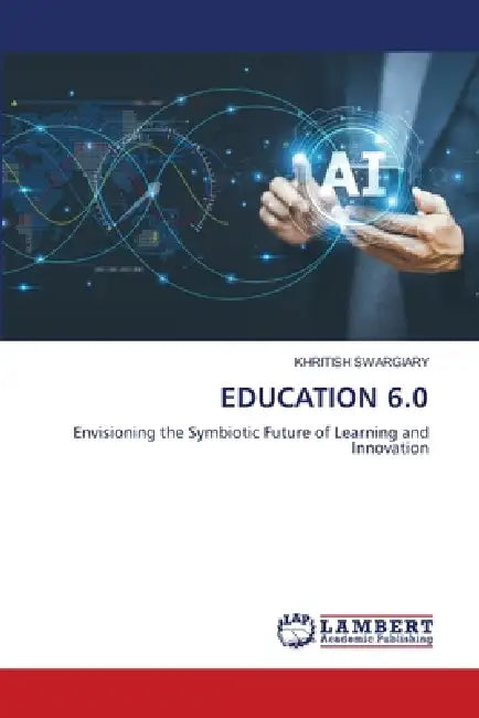 Education 6.0 by Khritish Swargiary