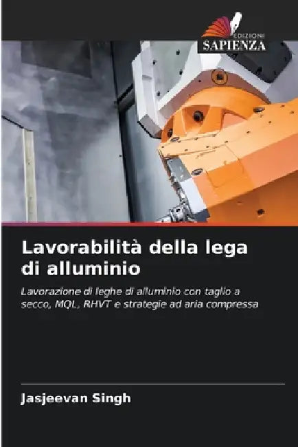 Lavorabilità della lega di alluminio by Jasjeevan Singh