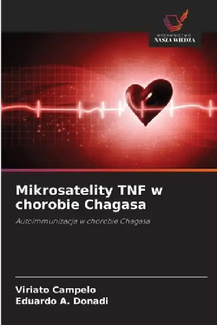 Mikrosatelity TNF w chorobie Chagasa by Viriato Campelo, Eduardo A. Donadi